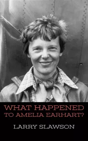 Larry Slawson - What Happened to Amelia Earhart? (e-könyv)