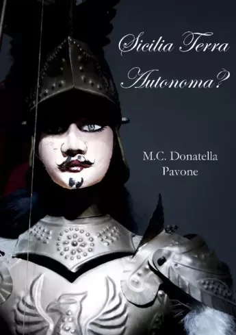 MC Donatella Pavone - Sicilia Terra Autonoma? (e-könyv)
