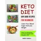 Emily Graci - Keto Diet: Low Carb Recipes for Beginners (Lower Your Blood Sugar and Lose Weight) (e-könyv)