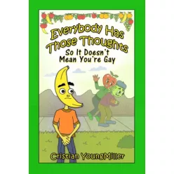   Cristian YoungMiller - Everybody Has Those Thoughts, So it Doesn’t Mean You’re Gay (e-könyv)