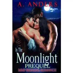 Natalie Anderson - In The Moonlight: Prequel (e-könyv)
