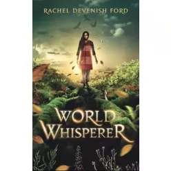Rachel Devenish Ford - World Whisperer (e-könyv)