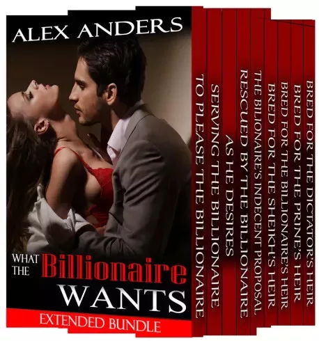 Alex Anders - What the Billionaire Wants: Extended BDSM Bundle (e-könyv)