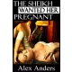Alex Anders - The Sheikh Wanted Her Pregnant (e-könyv)