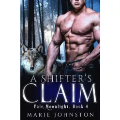 Marie Johnston - A Shifter's Claim (e-könyv)