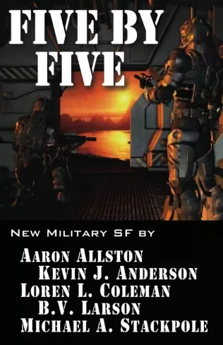 Aaron Allston, B. V. Larson, Kevin J. Anderson, Loren L. Coleman, Michael A. Stackpole - Five by FIve (e-könyv)