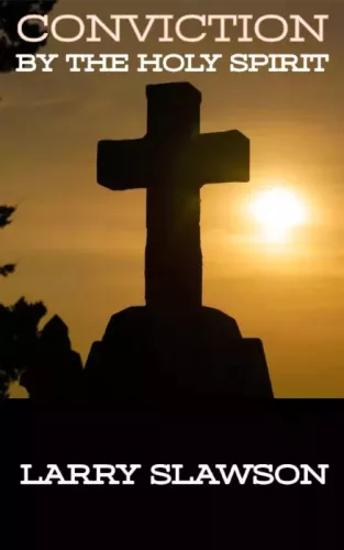 Larry Slawson - Conviction by the Holy Spirit (e-könyv)