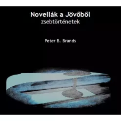 B. Brands Peter - Novellák a jövőből (e-könyv)