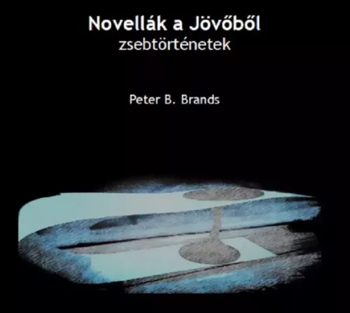 B. Brands Peter - Novellák a jövőből (e-könyv)