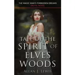   Allan J. Lewis - Tale of the Spirit of Elves Woods (e-könyv)