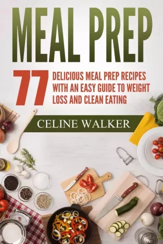 Celine Walker - Meal Prep 77 (e-könyv)