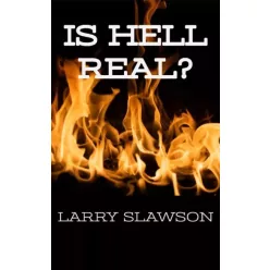 Larry Slawson - Is Hell Real? (e-könyv)