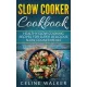 Celine Walker - Slow Cooker Cookbook (e-könyv)