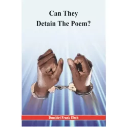 Dumbiri Frank Eboh - Can They Detain The Poem? (e-könyv)