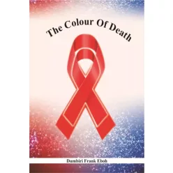 Dumbiri Frank Eboh - The Colour Of Death (e-könyv)