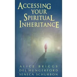  Alice Briggs - Accessing Your Spiritual Inheritance (e-könyv)