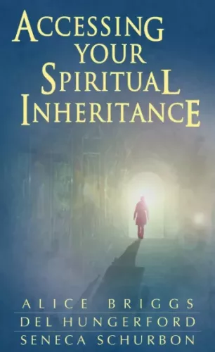 Alice Briggs - Accessing Your Spiritual Inheritance (e-könyv)