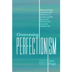 Alice Briggs - Overcoming Perfectionism (e-könyv)