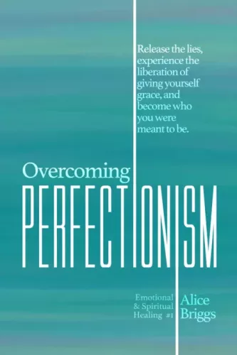 Alice Briggs - Overcoming Perfectionism (e-könyv)
