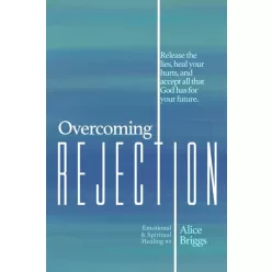 Alice Briggs - Overcoming Rejection (e-könyv)