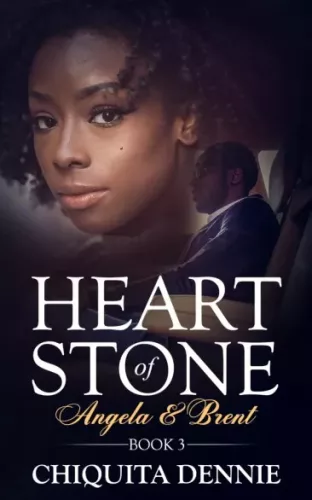 Chiquita Dennie - Heart of Stone Book 3  Angela & Brent (e-könyv)