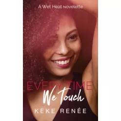 KeKe Renée - Every Time We Touch (e-könyv)