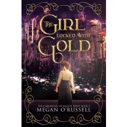 Megan O'Russell - The Girl Locked With Gold (e-könyv)