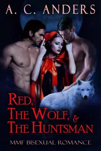 A. C. Anders - Red, The Wolf, & The Huntsman (e-könyv)