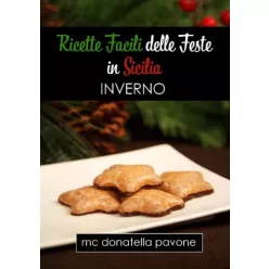   MC Donatella Pavone - Ricette Facili delle Feste in Sicilia: Inverno (e-könyv)