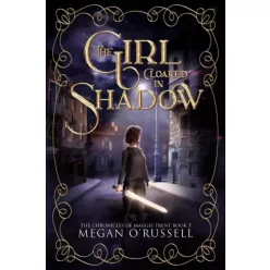 Megan O'Russell - The Girl Cloaked in Shadow (e-könyv)