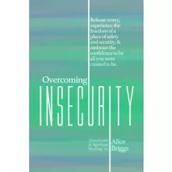Alice Briggs - Overcoming Insecurity (e-könyv)