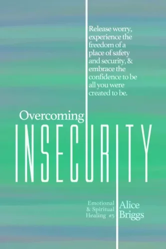 Alice Briggs - Overcoming Insecurity (e-könyv)