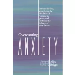Alice Briggs - Overcoming Anxiety (e-könyv)