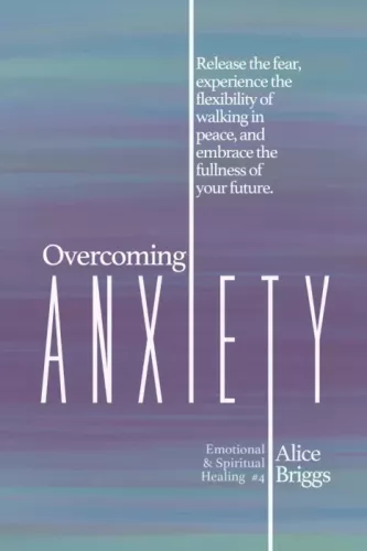 Alice Briggs - Overcoming Anxiety (e-könyv)