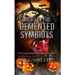S. E. Smith - Night of the Demented Symbiots (e-könyv)