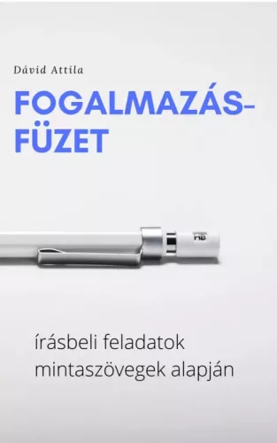 Dávid Attila - Fogalmazásfüzet (e-könyv)