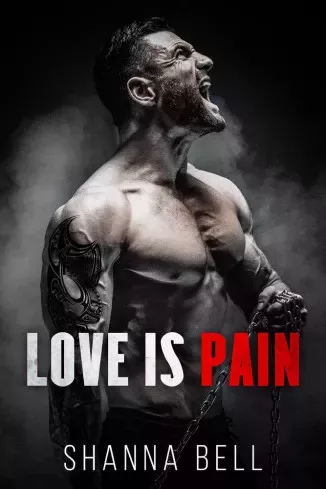 Shanna Bell - Love is pain (e-könyv)