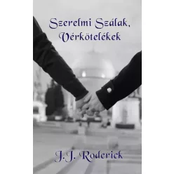   Juan J. Rodríguez - Szerelmi Szálak, Vérkötelékek (e-könyv)