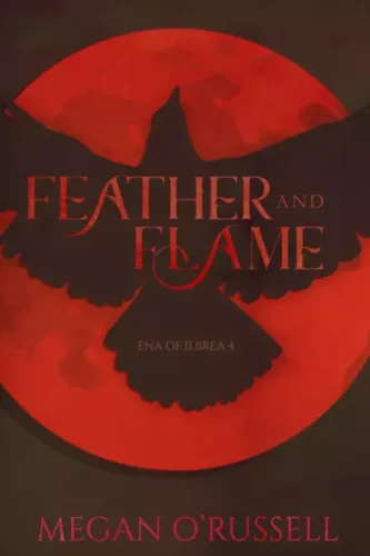 Megan O'Russell - Feather and Flame (e-könyv)