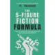 P. Teague - The 5-Figure Fiction Formula (e-könyv)