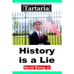 David Ewing Jr. - Tartaria - History Is a Lie (e-könyv)
