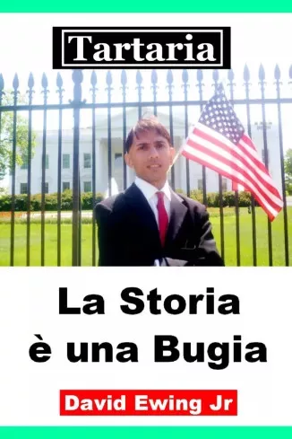 David Ewing Jr. - Tartaria - La Storia è una Bugia (e-könyv)