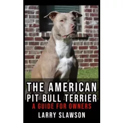 Larry Slawson - The American Pit Bull Terrier (e-könyv)