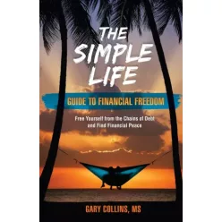   Gary Collins - The Simple Life Guide To Financial Freedom (e-könyv)