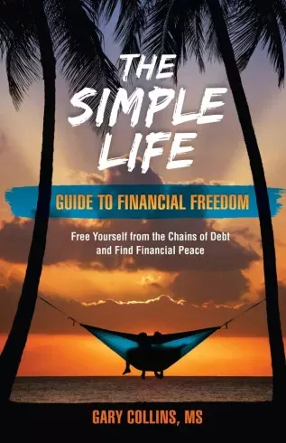 Gary Collins - The Simple Life Guide To Financial Freedom (e-könyv)