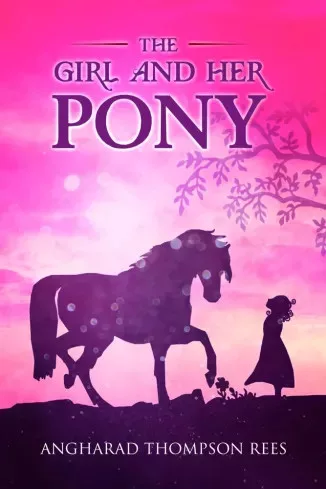 Angharad Thompson Rees - The Girl and her Pony (e-könyv)