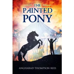 Angharad Thompson Rees - The Painted Pony (e-könyv)