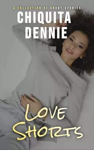Chiquita Dennie - Love Shorts (e-könyv)
