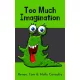 Renee Conoulty - Too Much Imagination (e-könyv)
