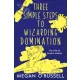 Megan O'Russell - Three Simple Steps to Wizarding Domination (e-könyv)